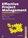 Effective Project Management (eBook): Identify and Manage Risks Plan and Budget Keep Projects Under Control